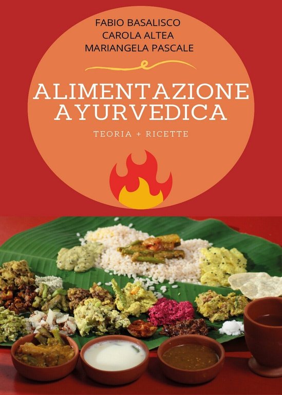 Alimentazione Ayurvedica Teoria + Ricette, AA. VV, (Youcanprint 2020)