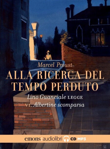 ALLA RICERCA DEL TEMPO PERDUTO 6. ALBERTINE SCOMPARSA (Audiolibro) - 2022