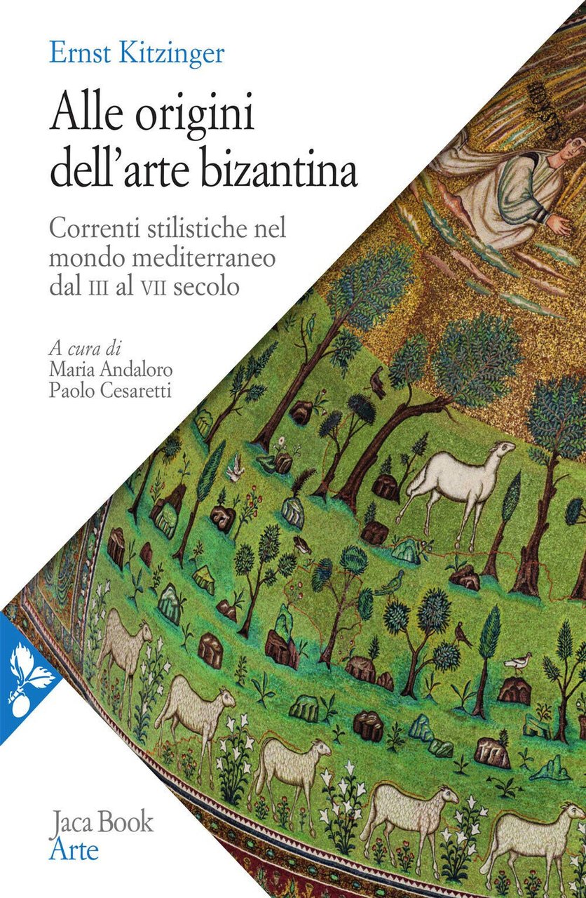 Alle origini dell'arte bizantina - Ernst Kitzinger - Jaca Book, … | Immagine principale