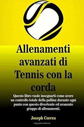 Allenamenti avanzati di Tennis con la corda - Joseph Joseph …