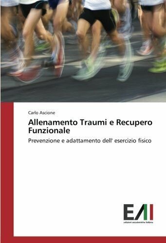 Allenamento Traumi e Recupero Funzionale - Carlo Ascione - Accademiche …