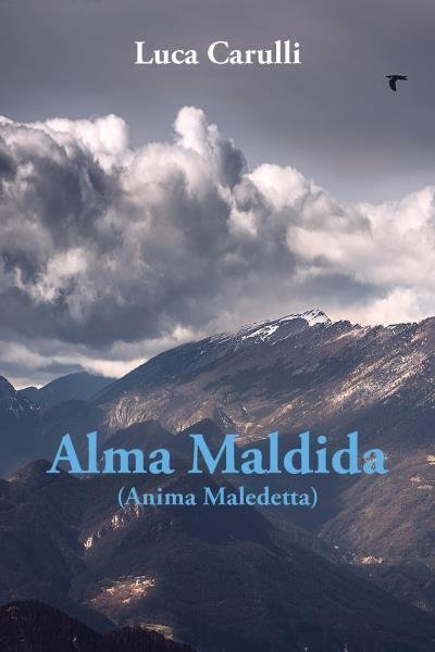 Alma Maldida - Anima Maledetta di Luca Carulli, 2022, Youcanprint