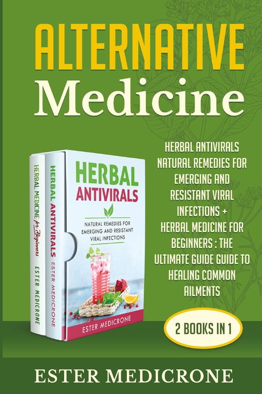Alternative Medicine Bible (2 Books in 1) di Ester Medicrone, …