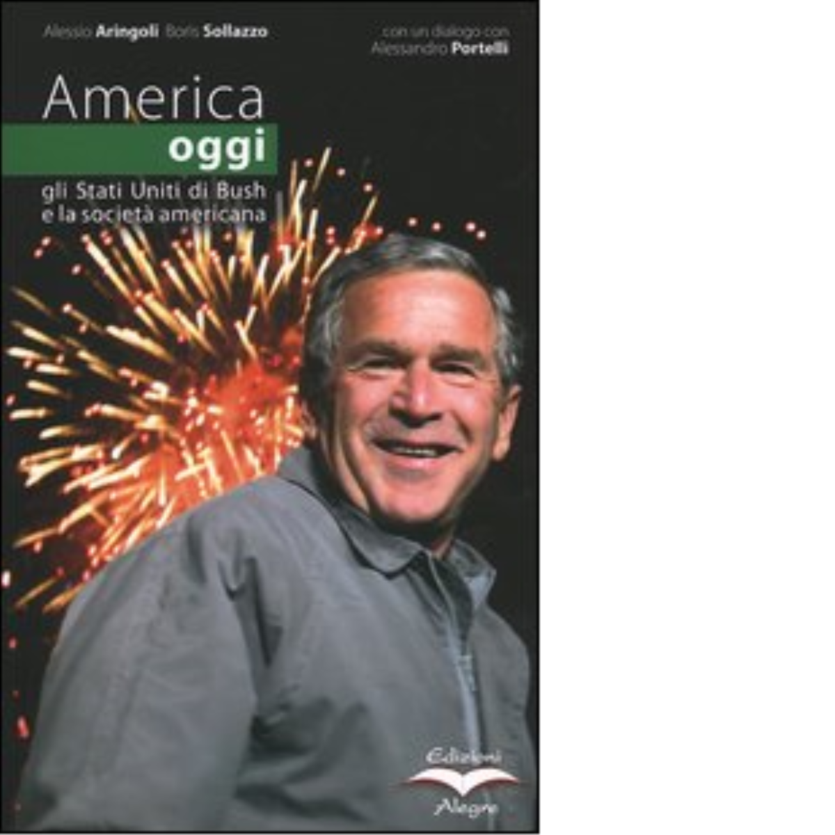 AMERICA OGGI di ALESSIO ARINGOLI, BORIS SOLLAZZO - alegre, 2004 | Immagine principale
