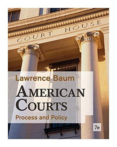 American Courts: Process and Policy - Lawrence Baum - WADSWORTH, …