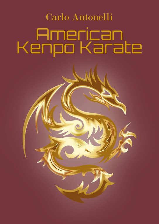 American kenpo karate - Carlo Antonelli, 2018, Youcanprint