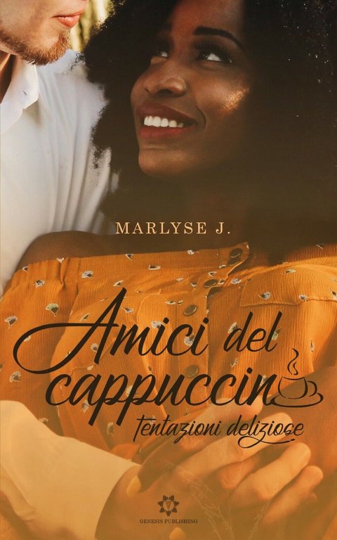 Amici del cappuccino - Tentazioni deliziose di Marlyse J., 2020, …