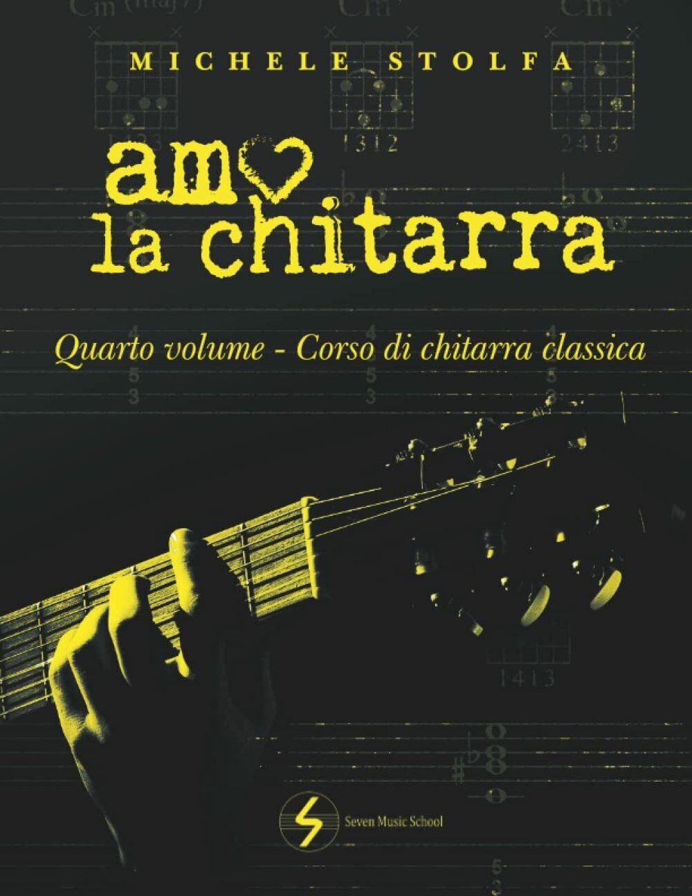 Amo la chitarra: quarto volume corso di chitarra classica di …