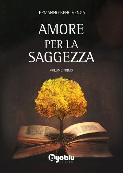 Amore per la saggezza. Storia della filosofia occidentale di Ermanno Bencivenga,
