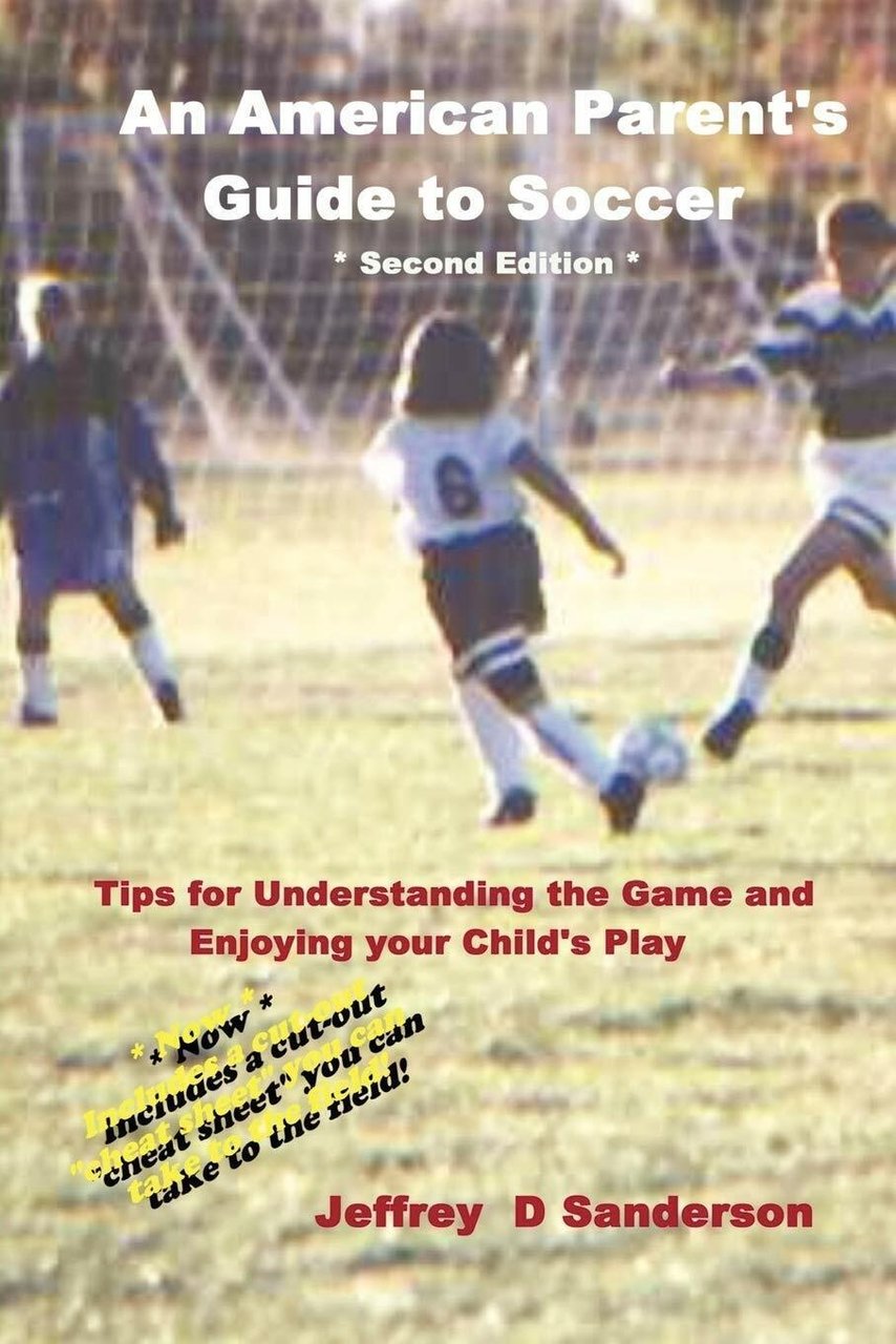 An American Parent's Guide to Soccer - Jeffrey Sanderson - …