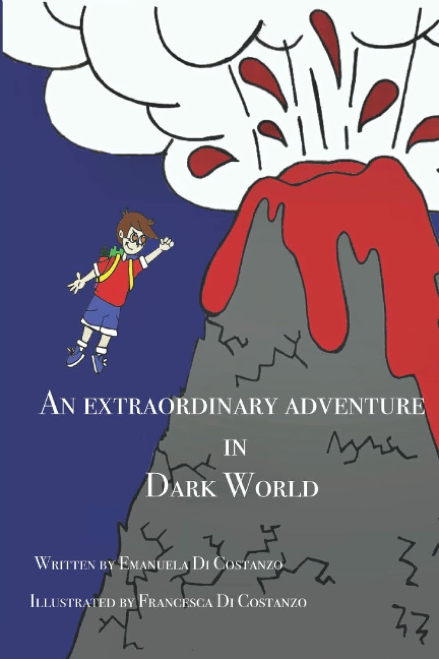 An Extraordinary Adventure in Dark World di Emanuela Di Costanzo, …