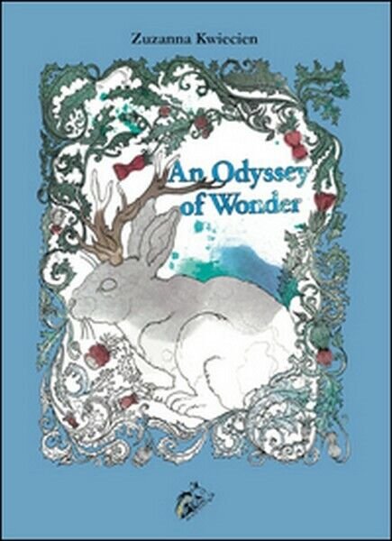 An Odyssey of wonder, di Zuzanna Kwiecien, 2016, Black Wolf …