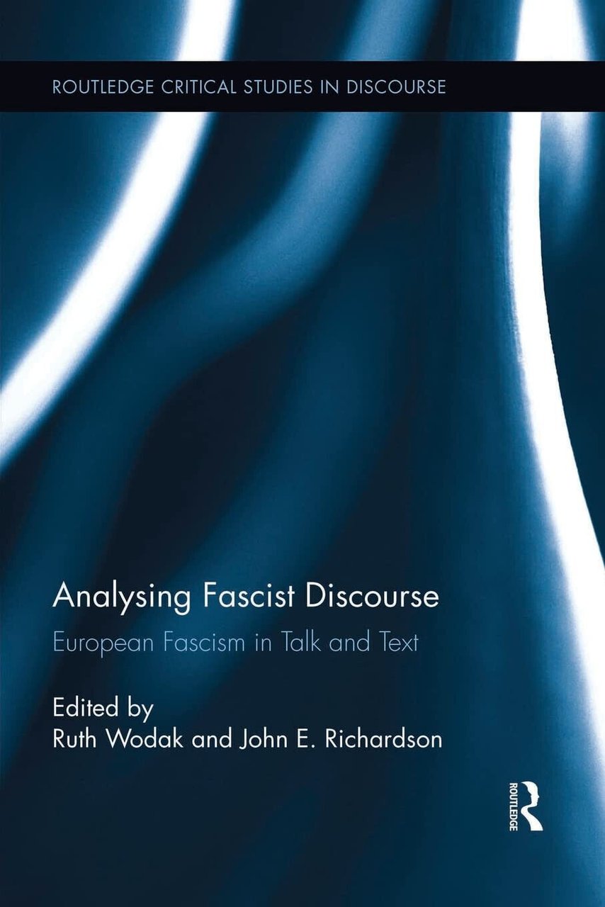 Analysing Fascist Discourse - Ruth Wodak - Routledge, 2015