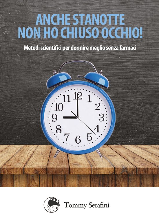 Anche stanotte non ho chiuso occhio! di Tommy Serafini, 2018, …