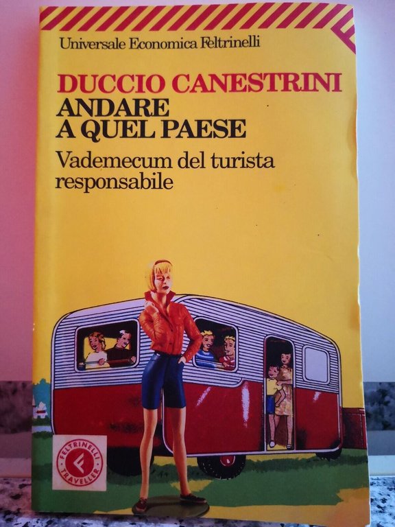 Andare a quel paese di Duccio Canestrini, 2008, Feltrinelli-F | Immagine Gallery 2