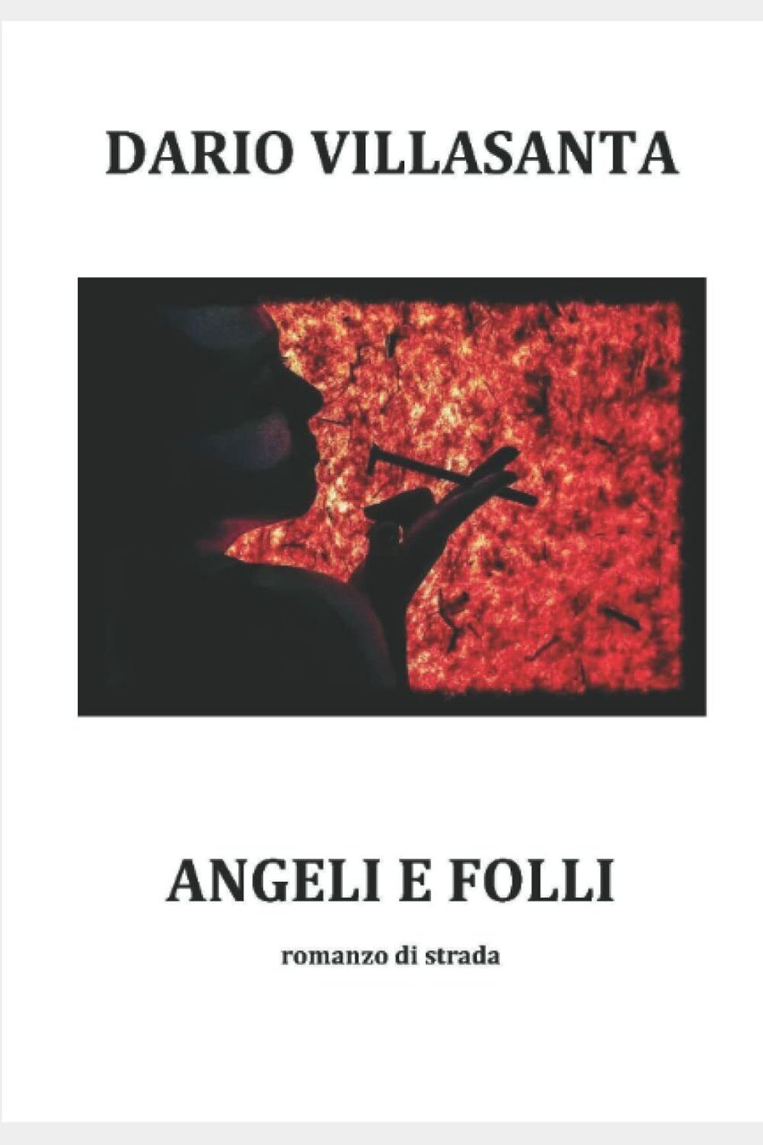 Angeli e folli di Dario Stefano Villasanta, 2021, Indipendently Published