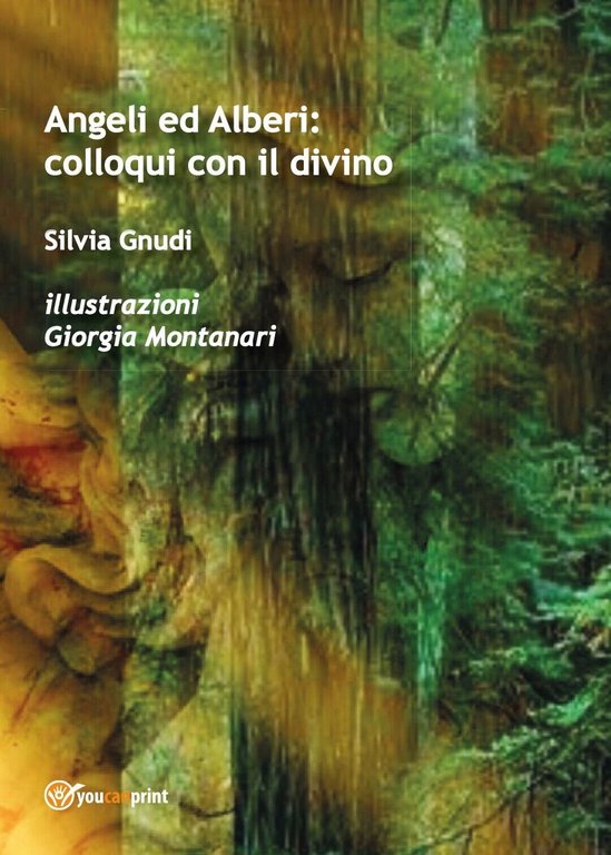 Angeli ed Alberi: colloqui con il divino di Silvia Gnudi, …