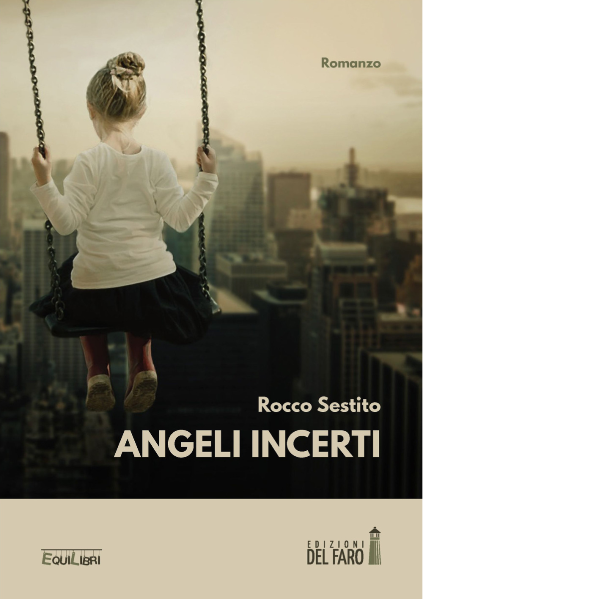 Angeli incerti di Rocco Sestito - Edizioni Del faro, 2019