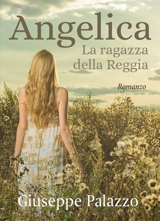 Angelica la ragazza della Reggia di Giuseppe Palazzo, 2020, Youcanprint