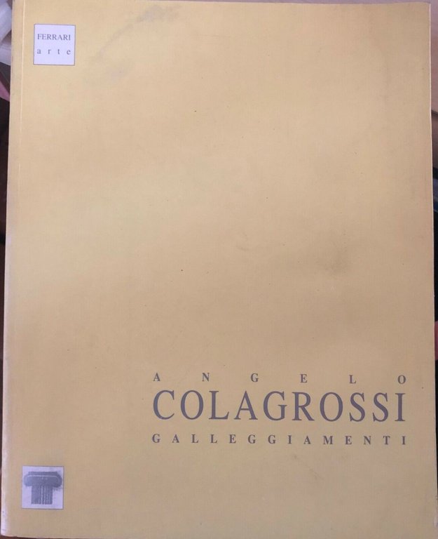 Angelo Colagrossi galleggiamenti di Andrea Romoli, 2003, Ferrari Arte