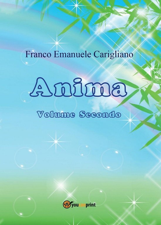 Anima - Volume Secondo di Franco Emanuele Carigliano, 2016, Youcanprint