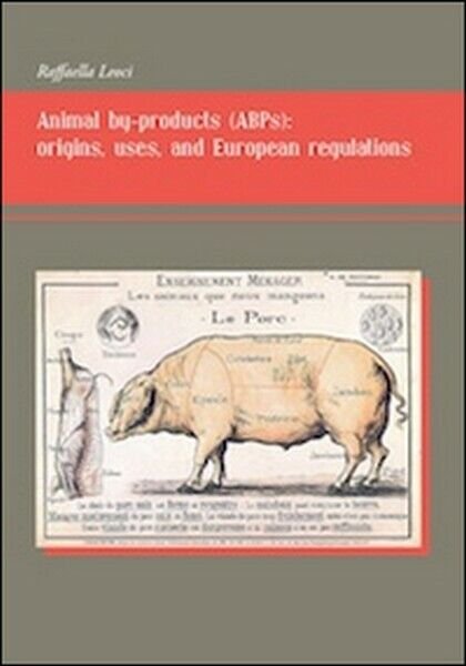 Animal by-products (ABPs). Origins, uses, and european regulations di Raffa- … | Immagine Gallery 2