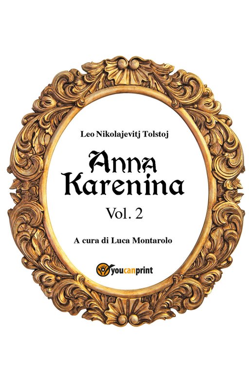 Anna Karenina. Vol. 2 di Lev Tolstoj, L. Montarolo, 2018, …
