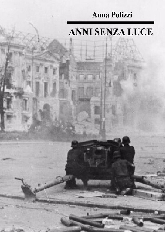 Anni senza luce di Anna Pulizzi, 2020, Youcanprint
