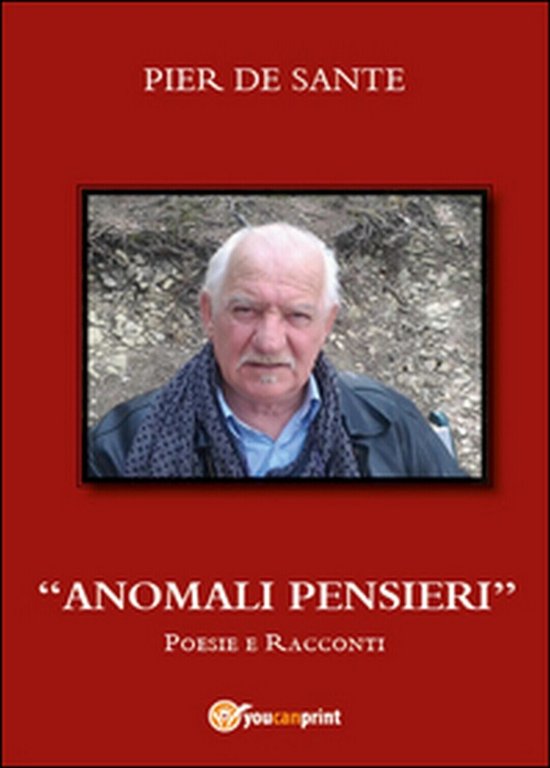 Anomali pensieri di Pier De Sante, 2015, Youcanprint