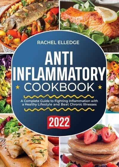 Anti-Inflammatory Diet for Beginners 2022 di Rachel Elledge, 2022, Youcanprin | Immagine principale