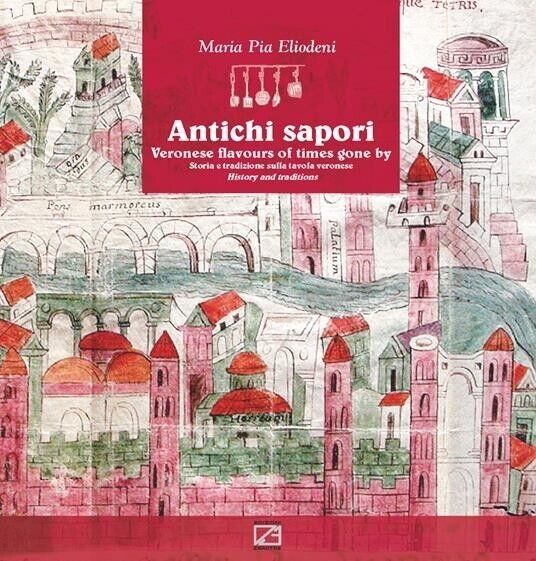 ANTICHI SAPORI (copertina cartonata) Storia e tradizione sulla tavola veronese | Immagine principale