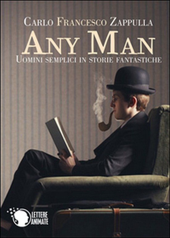Any Man, uomini semplici in storie fantastiche di Carlo F. … | Immagine Gallery 2