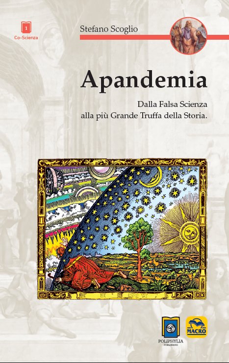 Apandemia. Dalla falsa scienza alla più grande truffa della storia …