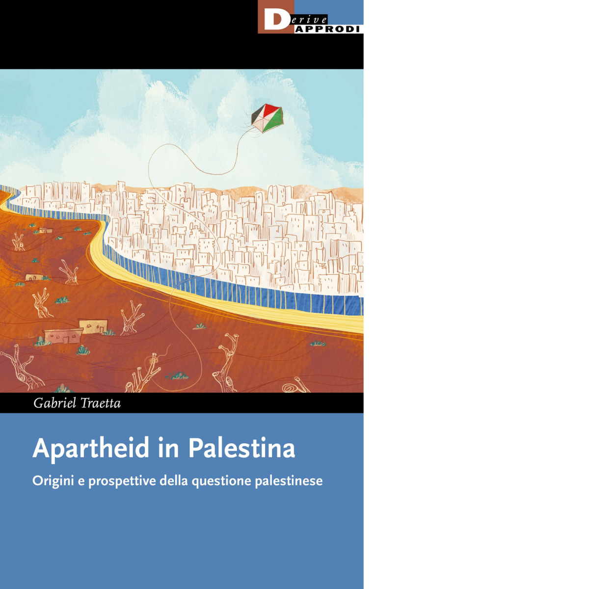 Apartheid in Palestina. Origini e prospettive della questione palestinese - …
