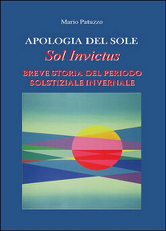 Apologia del sole - Mario Patuzzo, 2015, Youcanprint | Immagine Gallery 2