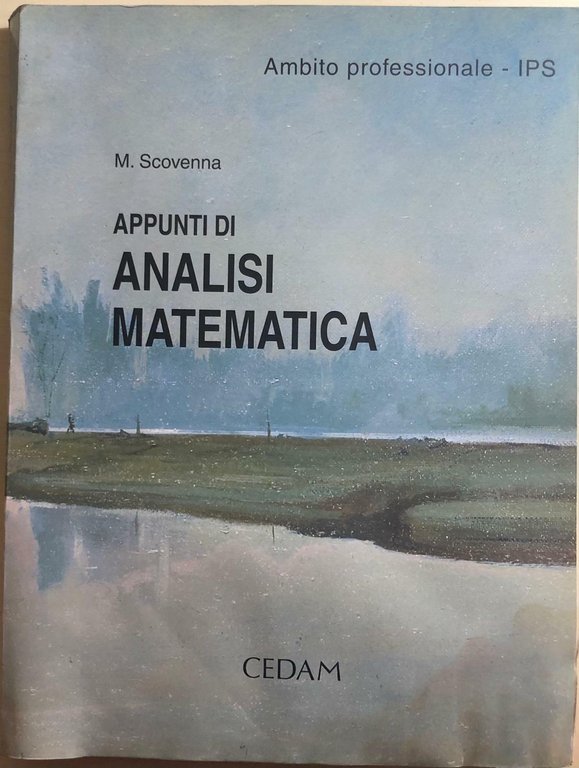 Appunti di analisi matematica di M.scovenna, 2003, Cedam