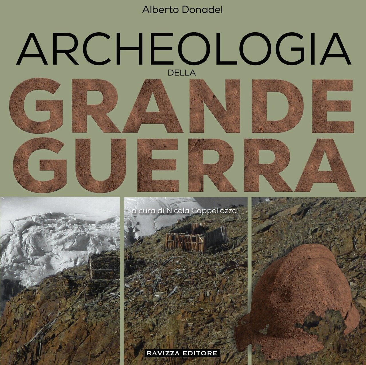 Archeologia della Grande Guerra. Edizione limitata con copertina variant