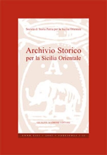 ARCHIVIO STORICO PER LA SICILIA ORIENTALE EDIZ MAIMONE 2010