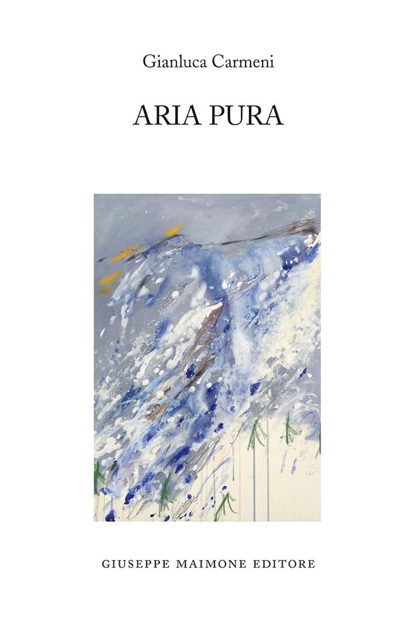 Aria pura di Gianluca Carmeni, 2018, Maimone Editore