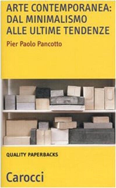 Arte contemporanea: dal minimalismo alle nuove tendenze - Pier Paolo …