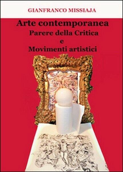 Arte contemporanea. Parere della critica e movimenti artistici - ER
