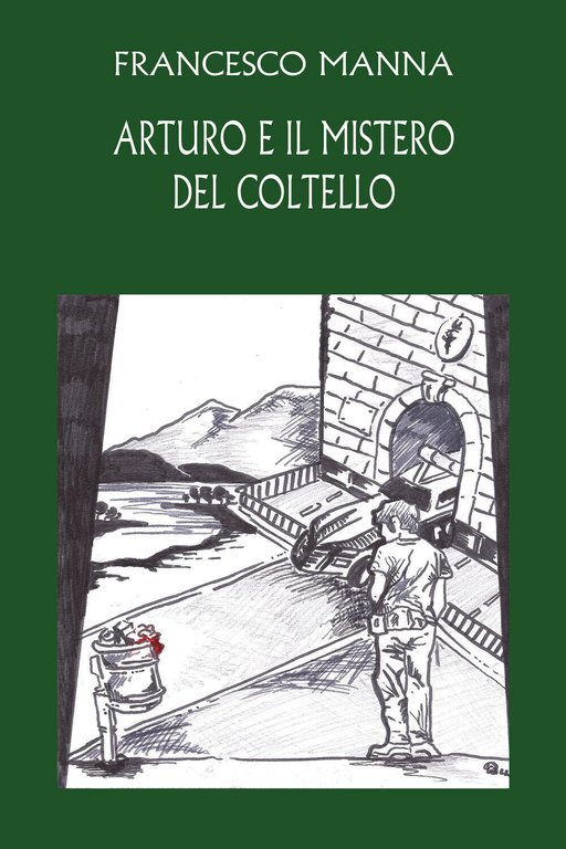 Arturo e il mistero del coltello di Francesco Manna, 2021, …
