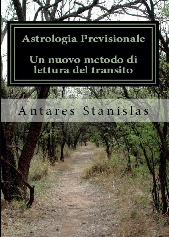 Astrologia previsionale.Un nuovo metodo di lettura del transito.