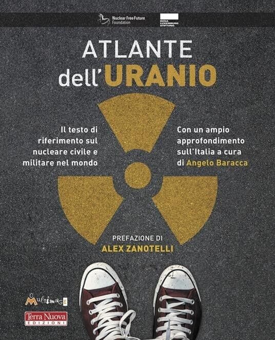 Atlante dell?uranio. Il testo di riferimento sul nucleare civile e …