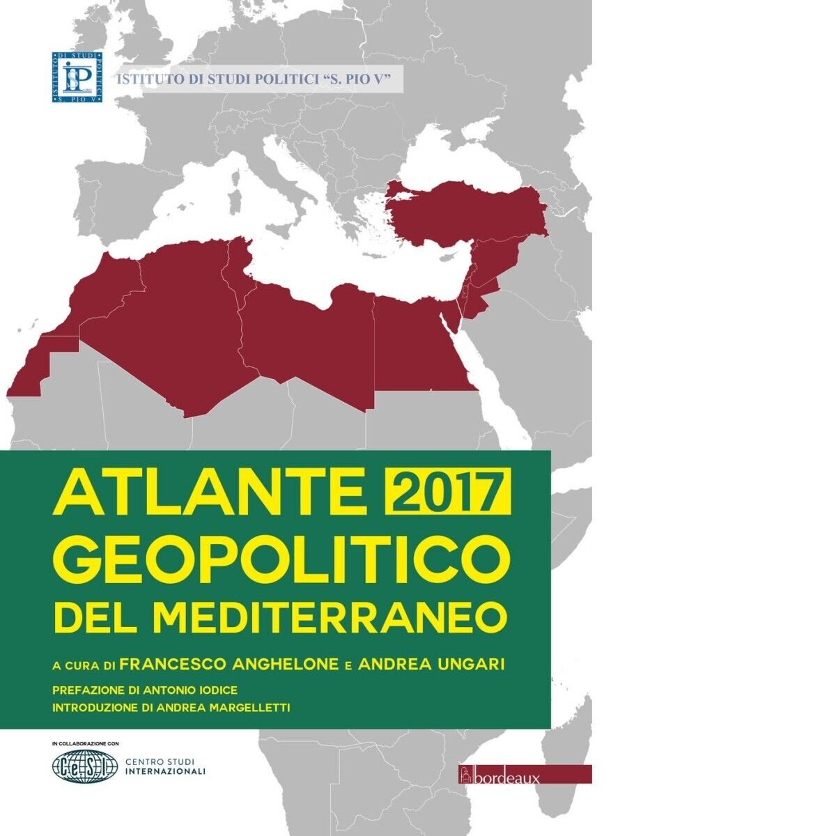 Atlante geopolitico del Mediterraneo 2017 di F. Anghilone, A. Ungari, …