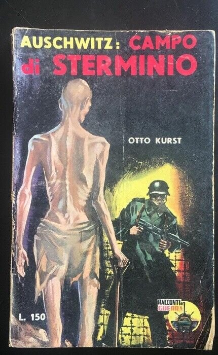 Auschwitz: campo di sterminio - Otto Kurst, 1959, Racconti Di …