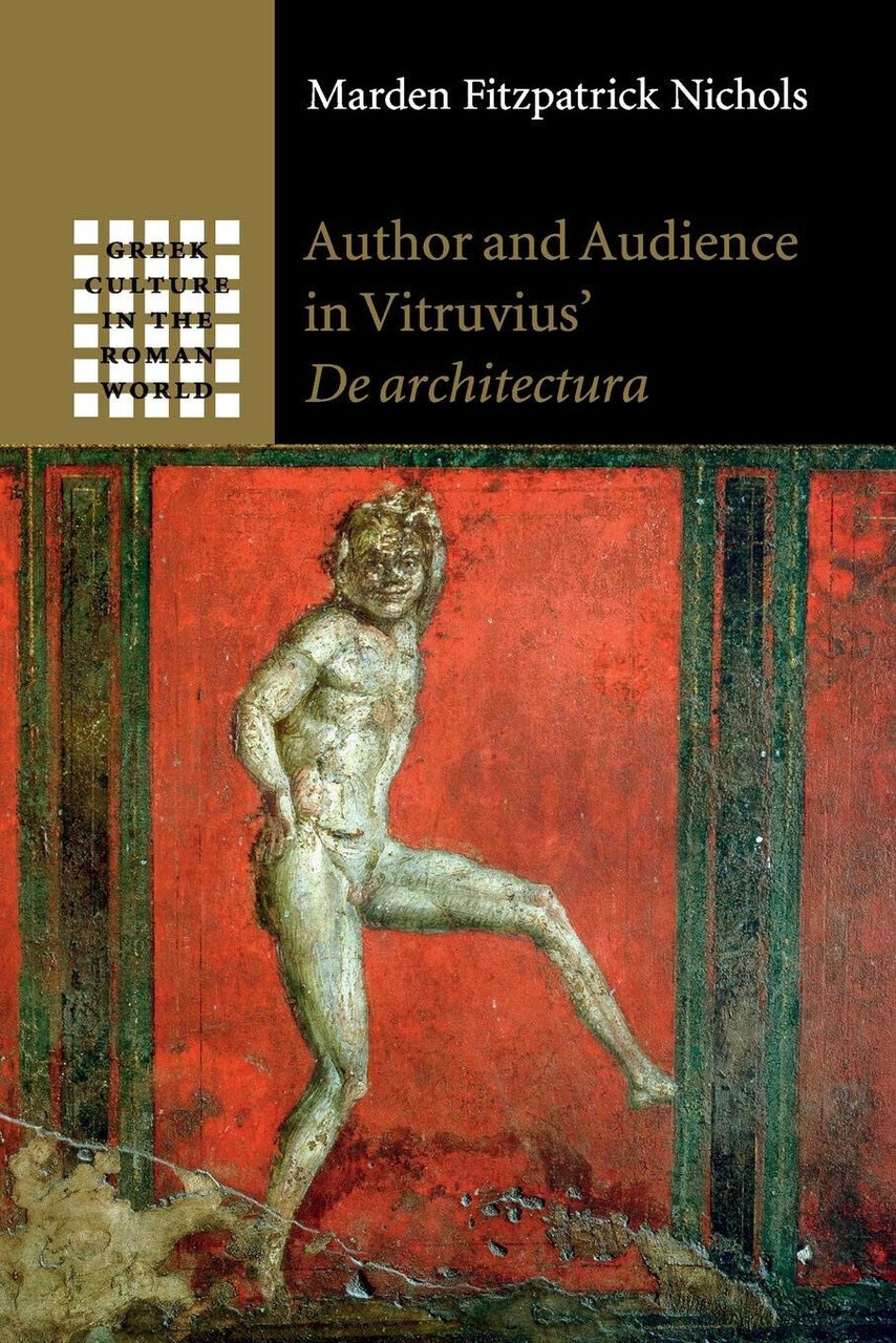 Author And Audience In Vitruvius' De Architectura - Marden Fitzpatrick …
