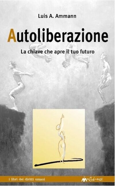 Autoliberazione di Luis A. Ammann, 2002, Ass. Multimage