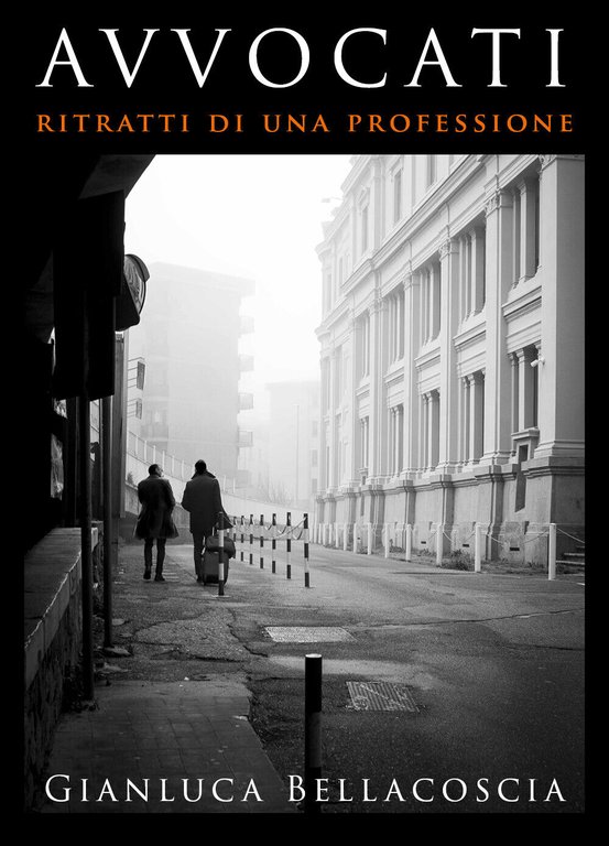 Avvocati. Ritratti di una professione di Gianluca Bellacoscia, 2021, Youcanpri