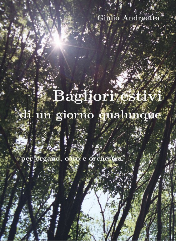 Bagliori estivi di un giorno qualunque di Giulio Andreetta, 2020, …